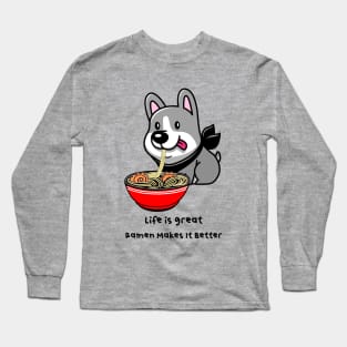 RAMEN Life Cute Kawaii  Dog Noodle Bowl Quote Long Sleeve T-Shirt